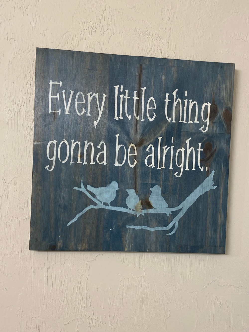 Blue 'Every Little Thing Gonna Be Alright' Wall Plaque